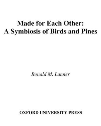 Couverture du livre « Made for Each Other: A Symbiosis of Birds and Pines » de Lanner Ronald M aux éditions Oxford University Press Usa