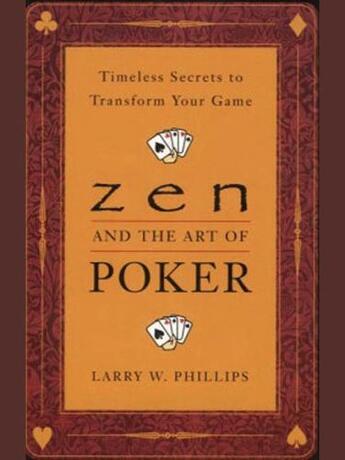 Couverture du livre « Zen and the Art of Poker » de Phillips Larry aux éditions Penguin Group Us