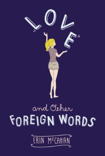 Couverture du livre « Love and Other Foreign Words » de Mccahan Erin aux éditions Penguin Group Us