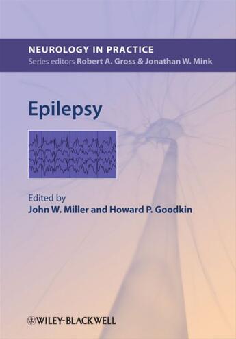 Couverture du livre « Epilepsy » de John W . Miller et Howard P. Goodkin aux éditions Wiley-blackwell