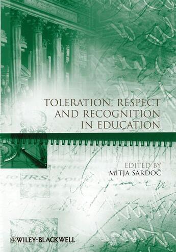 Couverture du livre « Toleration, Respect and Recognition in Education » de Mitja Sardoc aux éditions Wiley-blackwell