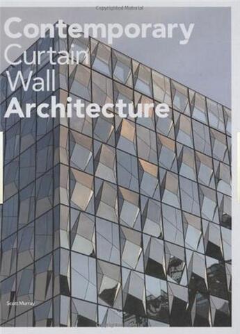 Couverture du livre « Contemporary curtain wall architecture » de Murray Scott aux éditions Princeton Architectural