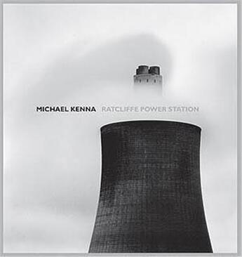 Couverture du livre « Michael kenna ratcliffe power station » de Michael Kenna aux éditions Nazraeli