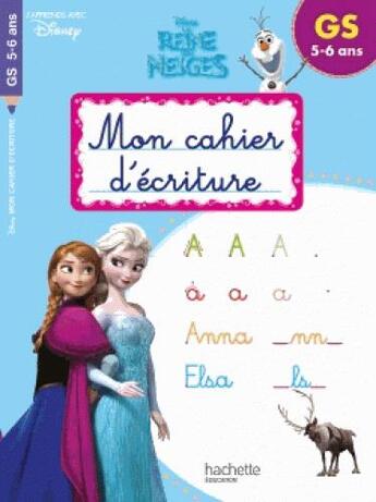 Couverture du livre « Reine des neiges mon cahier d'ecriture gs » de  aux éditions Hachette Education