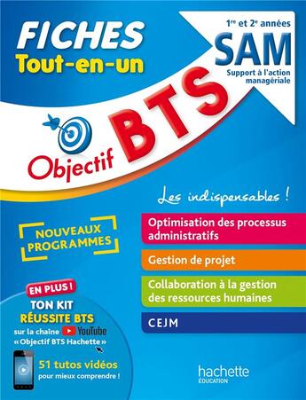 Couverture du livre « Objectif BTS ; SAM, support à l'action managériale ; fiches tout-en-un » de Bruno Bonnefous et Anne Christine Dray et Florence Fournier et Marc Geromini et David Leccia aux éditions Hachette Education