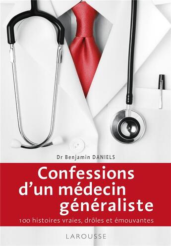 Couverture du livre « Confessions d'un médecin généraliste » de Benjamin Daniels aux éditions Larousse