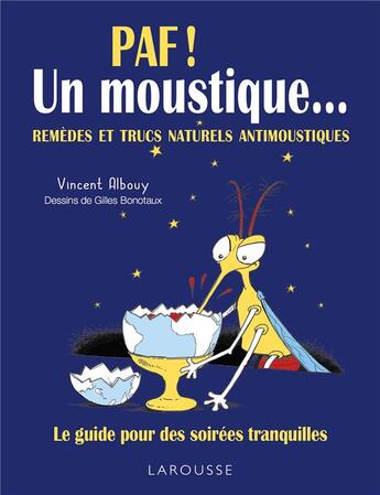 Couverture du livre « Paf, un moustique ; 50 remèdes et trucs naturels anti-moustiques » de Vincent Albouy aux éditions Larousse