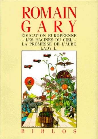 Couverture du livre « Éducation européenne ; les racines du ciel ; la promesse de l'aube ; Lady L. » de Romain Gary aux éditions Gallimard