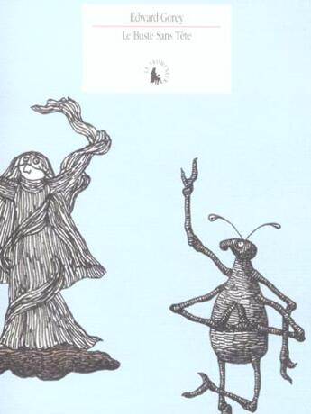 Couverture du livre « Le buste sans tete » de Edward Gorey aux éditions Le Promeneur