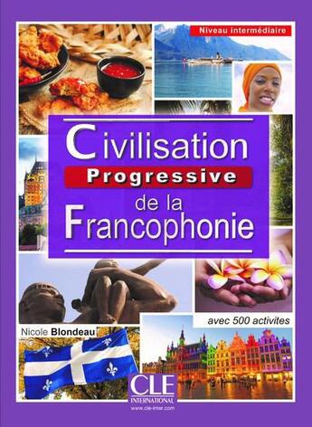 Couverture du livre « Civilisation progressive de la francophonique niveau intermediaire 2e edition » de Nikje J N. aux éditions Cle International