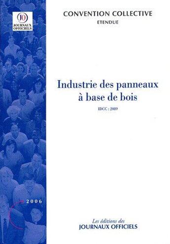 Couverture du livre « Industrie des panneaux à base de bois » de  aux éditions Direction Des Journaux Officiels