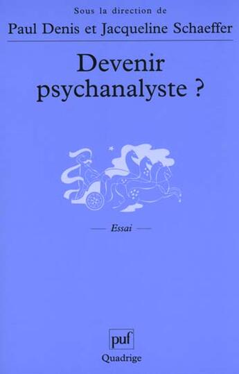 Couverture du livre « Devenir psychanalyste ? » de Paul Denis aux éditions Puf