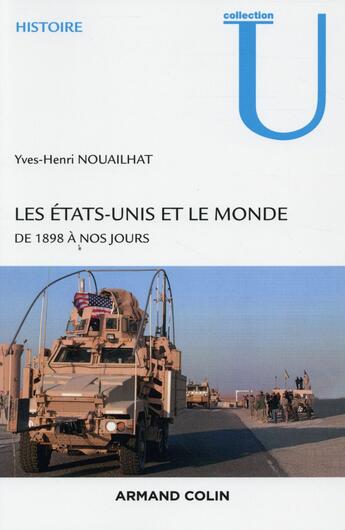 Couverture du livre « Les Etats-Unis et le monde de 1898 à nos jours » de Yves-Henri Nouailhat aux éditions Armand Colin