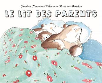 Couverture du livre « Le lit des parents » de Marianne Barcilon et Christine Naumann-Villemin aux éditions Ecole Des Loisirs