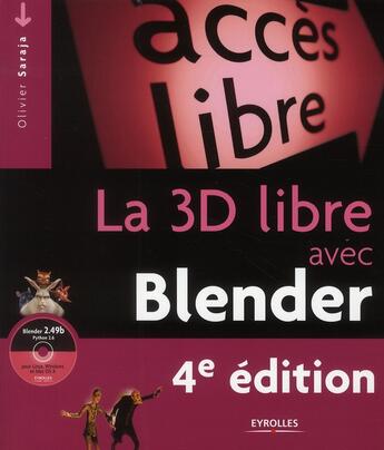 Couverture du livre « La 3D libre avec Blender (4e édition) » de Olivier Saraja aux éditions Eyrolles