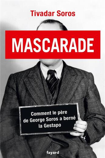 Couverture du livre « Mascarade » de Tivador Soros aux éditions Fayard