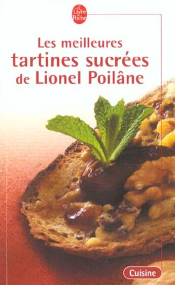 Couverture du livre « Les meilleures tartines sucrees de lionel poilane » de Poilane-L aux éditions Le Livre De Poche