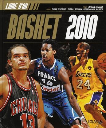 Couverture du livre « Le livre d'or du basket (édition 2010) » de Fabien Friconnet aux éditions Solar