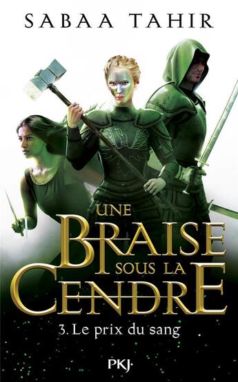 Couverture du livre « Une braise sous les cendres Tome 3 : le prix du sang » de Sabaa Tahir aux éditions Pocket Jeunesse