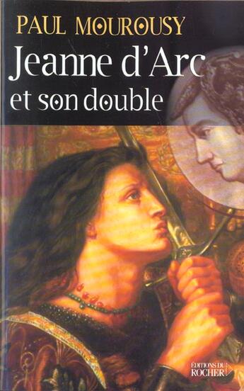 Couverture du livre « Jeanne d'arc et son double » de Paul Mourousy aux éditions Rocher