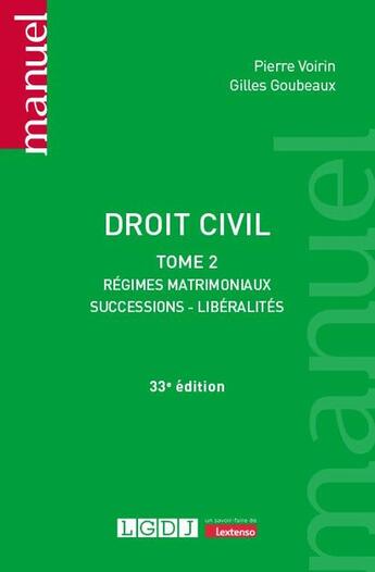 Couverture du livre « Droit civil Tome 2 : Régimes matrimoniaux, successions, libéralités » de Gilles Goubeaux et Gilles Voirin aux éditions Lgdj