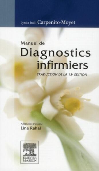 Couverture du livre « Manuel de diagnostics infirmiers (13e édition) » de Linda Juall Carpenito-Moyet aux éditions Elsevier-masson