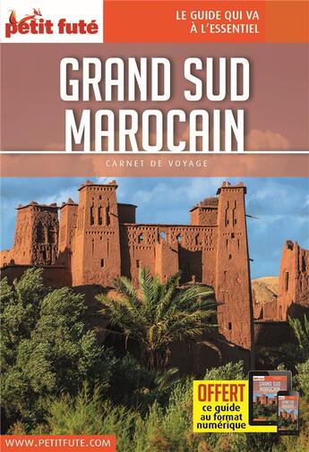 Couverture du livre « GUIDE PETIT FUTE ; CARNETS DE VOYAGE : grand sud marocain » de Collectif Petit Fute aux éditions Le Petit Fute