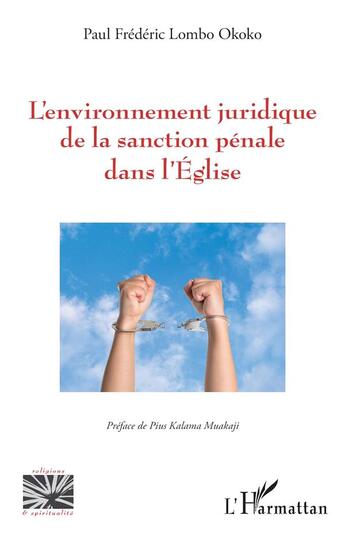 Couverture du livre « L'environnement juridique de la sanction pénale dans l'Église » de Paul Frédéric Lombo Okoko aux éditions L'harmattan