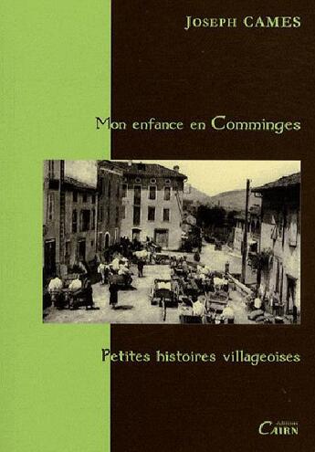 Couverture du livre « Mon enfance en Comminges » de Cames/Joseph aux éditions Cairn