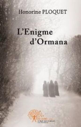 Couverture du livre « L'énigme d'Ormana » de Honorine Ploquet aux éditions Edilivre