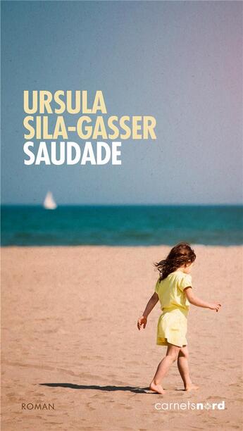 Couverture du livre « Saudade » de Ursula Sila-Gasser aux éditions Carnets Nord