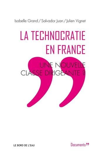 Couverture du livre « Technocratie en France, une nouvelle classe dirigeante ? » de  aux éditions Bord De L'eau