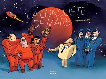 Couverture du livre « La conquête de Mars ; édition intégrale » de Jarry/T. aux éditions Editions Flblb