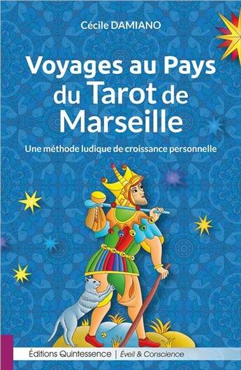 Couverture du livre « Voyages au pays du tarot de Marseille » de Cecile Damiano aux éditions Quintessence