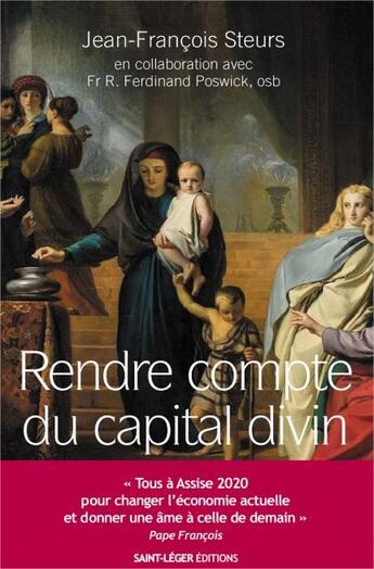 Couverture du livre « Rendre compte du capital divin ; la Bible et l'argent » de Jean-Francois Steurs aux éditions Saint-leger