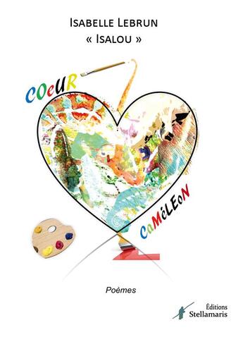 Couverture du livre « Coeur caméléon » de Isabelle Lebrun aux éditions Stellamaris