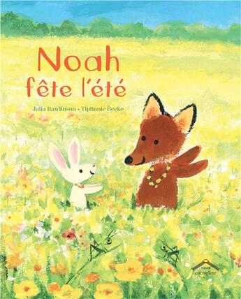 Couverture du livre « Noah fête l'été » de Julia Rawlinson et Tiphaine Beeke aux éditions Circonflexe