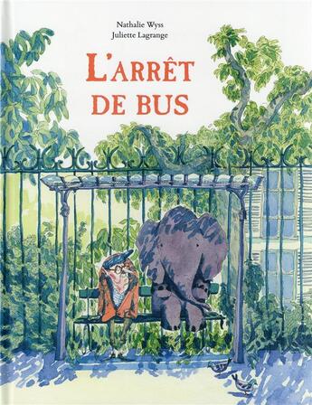 Couverture du livre « L'arrêt de bus » de Nathalie Wyss et Juliette Lagrange aux éditions Kaleidoscope