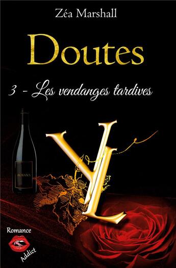 Couverture du livre « Doutes t.3 : les vendanges tardives » de Zea Marshall aux éditions Jdh