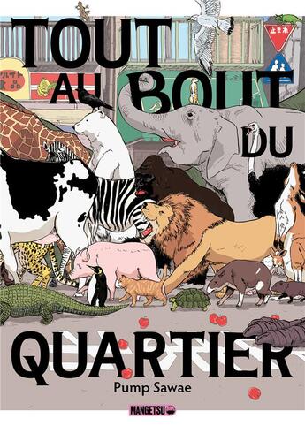 Couverture du livre « Tout au bout du quartier » de Pump Sawae aux éditions Mangetsu