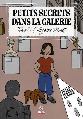 Couverture du livre « Petits Secrets dans la galerie Tome 1 : L'affaire Monet » de Bella Donna Clarke aux éditions Alter Real