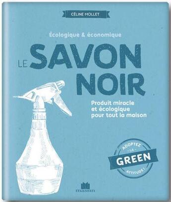 Couverture du livre « Le savon noir » de Celine Mollet aux éditions Massin