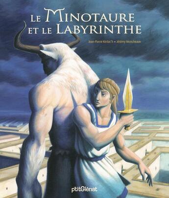 Couverture du livre « Le minotaure et le labyrinthe » de Kerloc H Jean Pierre et Jeremy Moncheaux aux éditions Glenat Jeunesse