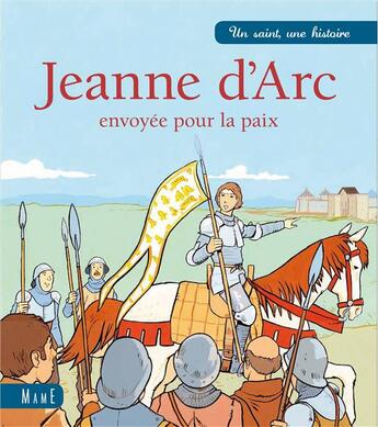 Couverture du livre « Jeanne d'Arc, envoyée pour la paix » de Emmanuel Cerisier et Paul Lavieille aux éditions Mame