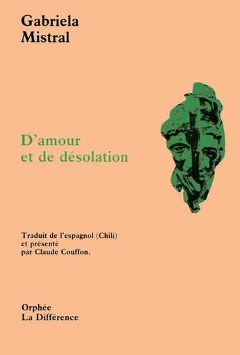 Couverture du livre « Amour et de désolation » de Gabriela Mistral aux éditions La Difference