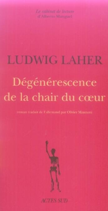 Couverture du livre « Degenerescence de la chair du coeur » de Laher Ludwig aux éditions Actes Sud