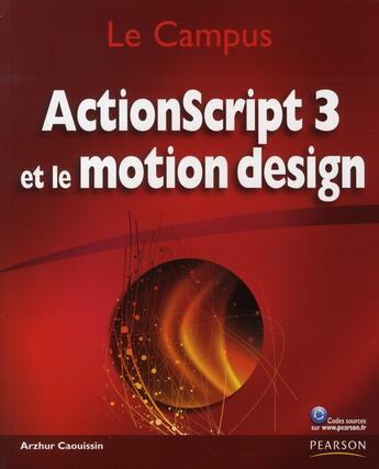 Couverture du livre « ActionScript 3 et le motion design » de Arzhur Caouissin aux éditions Pearson