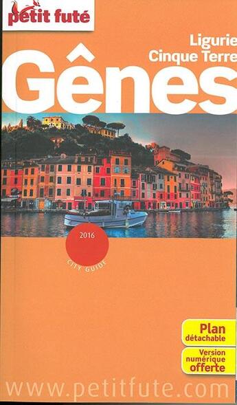 Couverture du livre « GUIDE PETIT FUTE ; CITY GUIDE ; Gênes, Ligurie, Cinque Terre » de  aux éditions Le Petit Fute