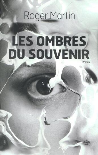 Couverture du livre « Les fantômes du passé » de Roger Martin aux éditions Cherche Midi