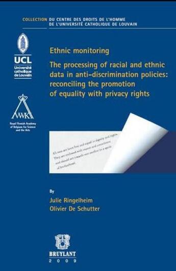 Couverture du livre « Ethnic monitoring ; the processing of racial and ethnic data in anti-discrimination policies ; reconciling the promotion of equality with privacy rights » de Ringelheim/De Schutt aux éditions Bruylant